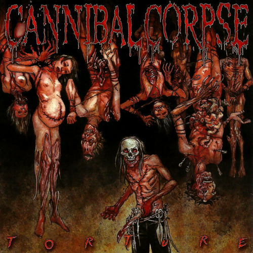 CANNIBAL CORPSE - TORTURE