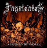 INSOLENTES - LABESTIA POLITICA MORIRA