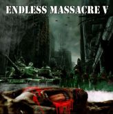 Endless Massacre - V