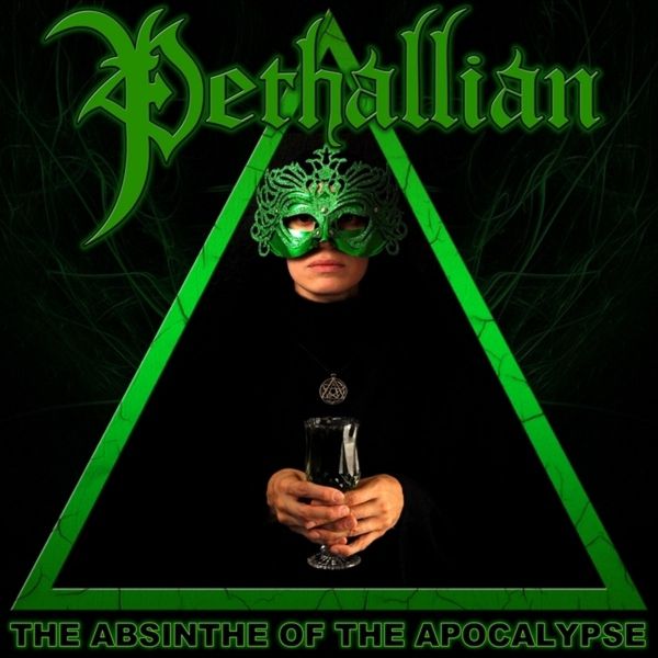 Pethallian - the absinthe of the apocalypsP