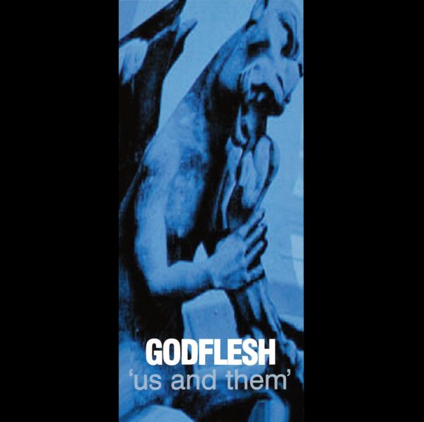 Godflesh - Us and Them