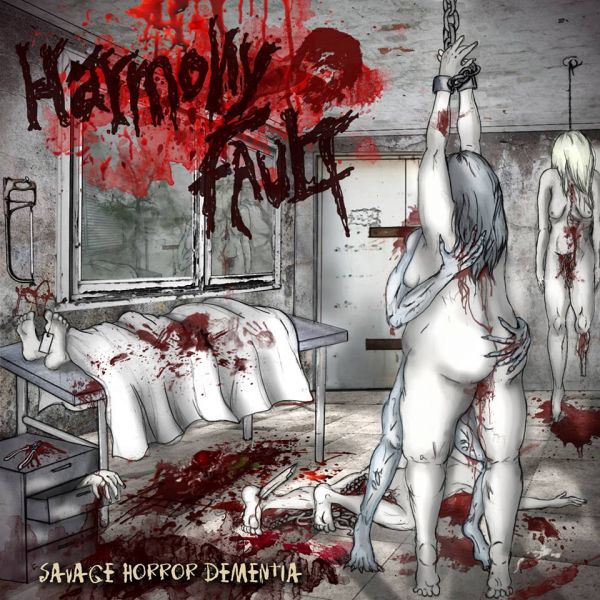 HARMONY FAULT - SAVAGE HORROR DEMENTIA