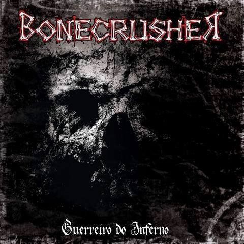 BONECRUSHER - Guerreiro do Inferno