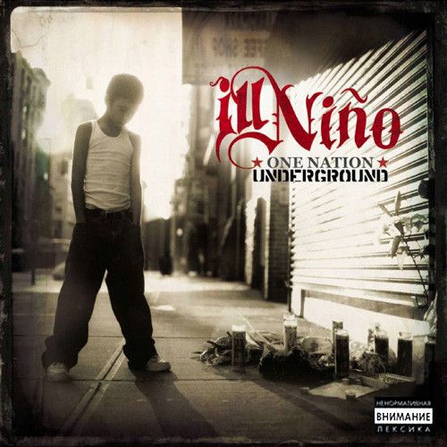 Ill Niño - one Nation Underground