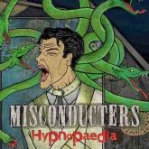 MISCONDUCTERS - HYPNOPAEDIA