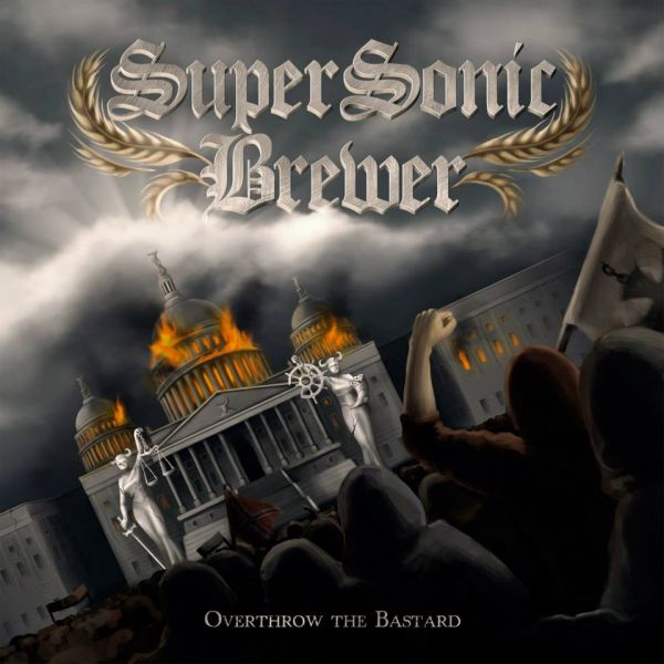 SuperSonic Brewer - Overthrow the Bastard