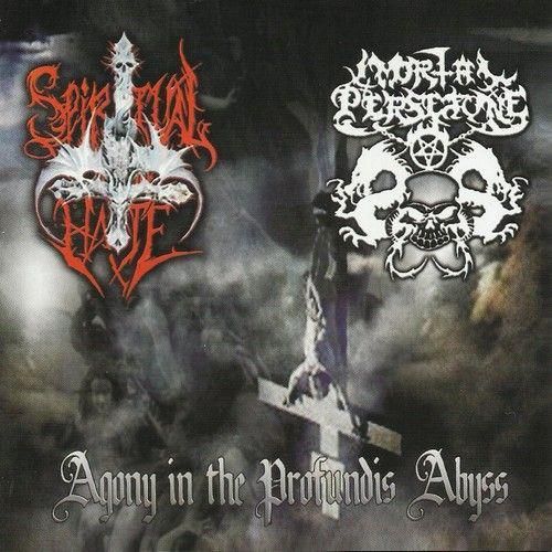 SPIRITUAL HATE/IMORTAL PERSEFONE - AGONY IN THE PROFUNDIS AB