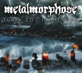 Metalmorphose - Fúria dos Elementos