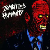 Zombified Humanity Vol. 02