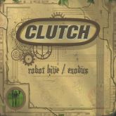 CLUTCH - ROBOT HIVE / EXODUS