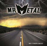 Mr. Metal - My Own Way