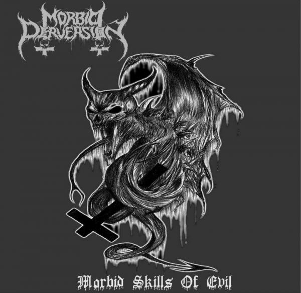 MORBID PERVERSION - Morbid Skills Of Evil