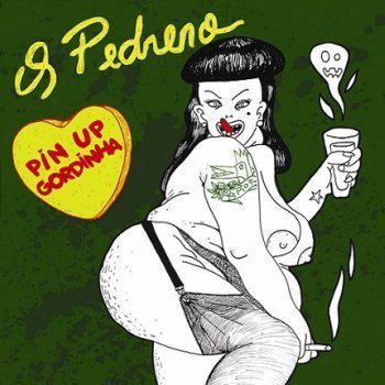 Os Pedrero - Pin Up Gordinha